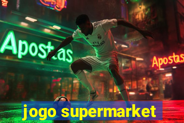 jogo supermarket